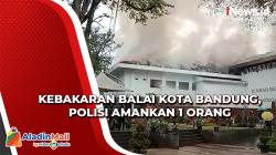 Kebakaran di Balai Kota Bandung Diduga Berasal dari Percikan Api Proyek Pengerjaan Gedung