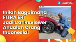 Bagaimana Fitra Eri Jadi Car Reviewer Andalan Indonesia