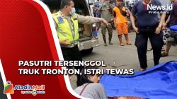 Pasutri Pengendara Motor Tersenggol Truk Tronton di Kalideres, Istri Tewas