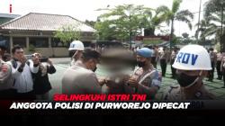 Selingkuhi Istri TNI, Anggota Polisi di Purworejo Dipecat