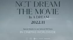 NCT Dream The Movie: In A Dream, Simak Sinopsis dan Jadwal Tayangnya