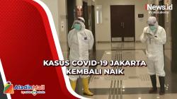 Kasus Covid-19 di Jakarta Kembali Naik