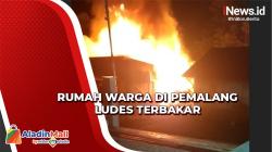 Api Lahap Bangunan Rumah di Pemalang, Diduga Tungku Dapur Terbakar
