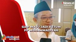 Abdul Mu'ti: Saya Siap Maju jadi Ketum PP Muhammadiyah
