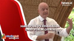 Presiden FIFA Gianni Sebut Piala Dunia 2022 Munculkan Harapan Perdamaian