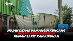 Hujan Deras dan Angin Kencang Rusak Atap Parkiran Rumah Sakit Kanjuruhan, Malang 