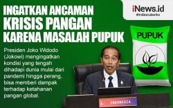 Infografis Jokowi Ungkap Ada Ancaman Krisis Pangan Global akibat Masalah Pupuk