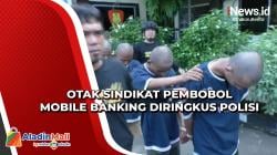 Otak Sindikat Pembobol Mobile Banking Belajar dari Youtube