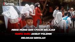 Miris! Murid SDN 1 Pocin Belajar Tanpa Guru Akibat Polemik Relokasi Sekolah