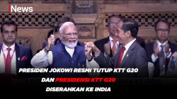 Presiden Jokowi Resmi Tutup KTT G20 dan Presidensi KTT G20 Diserahkan Ke India