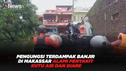 Mengungsi Akibat Banjir, Sejumlah Warga Terserang Penyakit di Makassar