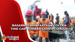 Banyak Korban Gempa Masih Tertimbun, Basarnas Manfaatkan Golden Time