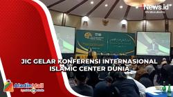 JIC Gelar Konferensi Internasional Islamic Center Dunia di Ancol, 8 Negara Sahabat Hadir