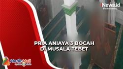 Tak Terima Anaknya Menangis, Pria Aniaya 3 Bocah di Musala Tebet