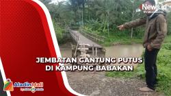 Jembatan Gantung di Lebak Banten Putus, Warga Sulit Melintas