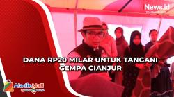 Pemprov Jabar Siapkan Dana Rp20 Milar untuk Tangani Gempa Cianjur