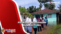 Hari Guru, Pelajar di Deliserdang Beri Kejutan Bersihkan Rumah Guru yang Kebanjiran