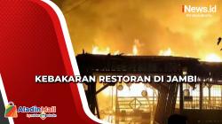 Kebakaran Restoran di Jambi Akibatkan Kerugian Miliaran Rupiah