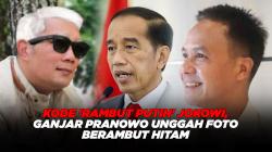 Kode 'Rambut Putih' Jokowi, Ganjar Pranowo Unggah Foto Berambut Hitam<