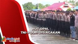 HUT OPM di Kabupaten Maybrat, Ratusan Personel TNI-Polri Disiagakan