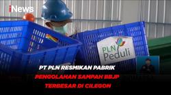 PT PLN Resmikan Pabrik Pengolahan Sampah BBJP Terbesar di Cilegon