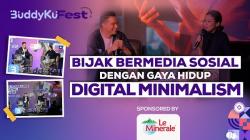 BuddyKu Fest: Bijak Menggunakan Aplikasi Media Sosial dengan Gaya Hidup Digital Minimalism