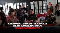 EKSKLUSIF! Detik-Detik Kapolri, KSAD dan KSAU Temani Calon Panglima TNI
