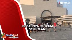Museum Seni Islam Doha Memukau Suporter Piala Dunia 2022