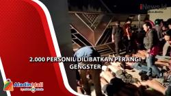  2.000 Personel Disiapkan untuk Tumpas Gengster di Surabaya