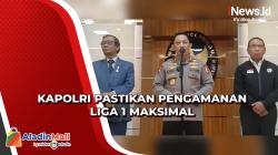 Liga 1 Kembali Bergulir, Kapolri Pastikan Pengamanan Maksimal