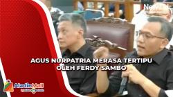 Agus Nurpatria Merasa Ditipu Ferdy Sambo dalam Penembakan Yosua