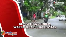 Gempa M 6,2 Guncang Jember, Warga Tetap Jalani Aktivitas