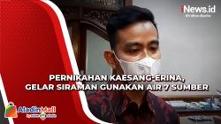 Prosesi Siraman Pernikahan Kaesang-Erina Gunakan Air 7 Sumber, dari Mana Saja?