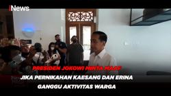 Presiden Jokowi Minta Maaf Jika Pernikahan Kaesang dan Erina Ganggu Aktivitas Warga