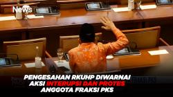 Pengesahan RKUHP Diwarnai Aksi Interupsi dan Protes Anggota Fraksi PKS