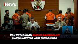 KPK Tetapkkan Bupati Bangkalan dan Lima Lainnya Jadi Tersangka Korupsi