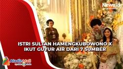 Prosesi Siraman Erina Guyur Air dari 7 Sumber Dilakukan oleh Istri Sultan Hamengkubuwono X
