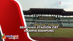Jelang Piala Dunia U-20, Begini Perkembangan Renovasi Stadion GBT