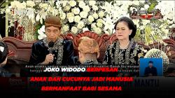 Presiden Joko Widodo Berpesan agar Anak dan Cucunya jadi Manusia yang Bermanfaat bagi Sesama