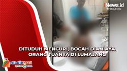 Sadis! Dituduh Mencuri, Bocah Dianiaya Orang Tua hingga Luka Bakar di Lumajang