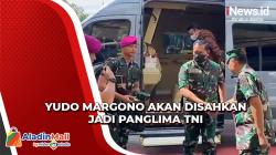 Yudo Margono Siap Ikuti Rapat Paripurna Pengesahan Panglima TNI
