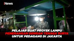 Pelajar Buat Proyek Lampu Penerangan dengan Tenaga Surya untuk Pedagang di Jakarta