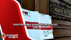 Heboh! KPK OTT Wakil Ketua DPRD Jawa Timur, Ruangan Disegel