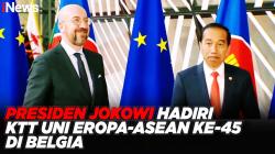 Presiden Jokowi Hadiri KTT Uni Eropa-ASEAN ke-45 di Belgia