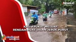 Hujan Deras, Kali Krukut Meluap Rendam Ruas Jalan Jeruk Purut