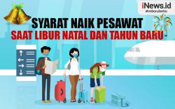 Infografis Syarat Naik Pesawat saat Libur Natal dan Tahun Baru