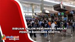 Kenaikan Penumpang di Bandara Soekarno-Hatta Terjadi Sepekan Terakhir