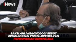 Saksi Ahli Kriminologi Sebut Pembunuhan Yosua Merupakan Pembunuhan Berencana 