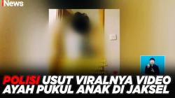 Polisi Usut Viralnya Video Ayah Pukul Anak di Apartemen Jaksel
