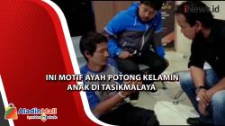 Potong Alat Kelamin Anak, Ayah di Tasikmalaya Ditetapkan Tersangka<